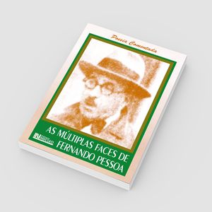 As Múltiplas Faces de Fernando Pessoa